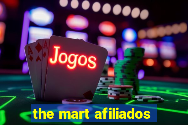 the mart afiliados